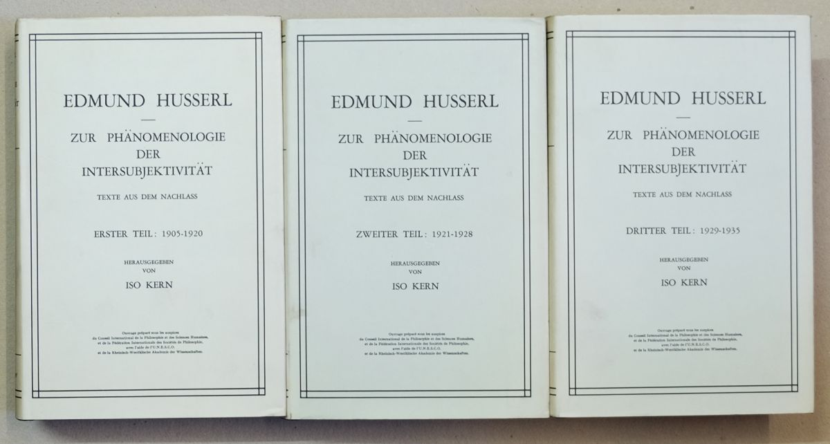 Zur Phänomenologie der Intersubjektivität. Texte aus dem Nachlass. 3 Bände (komplett). Herausgegeben von Iso Kern. Erster Teil: 1905 - 1920. Zweiter Teil: 1921-1928. Dritter Teil: 1929-1935. - Husserl, Edmund