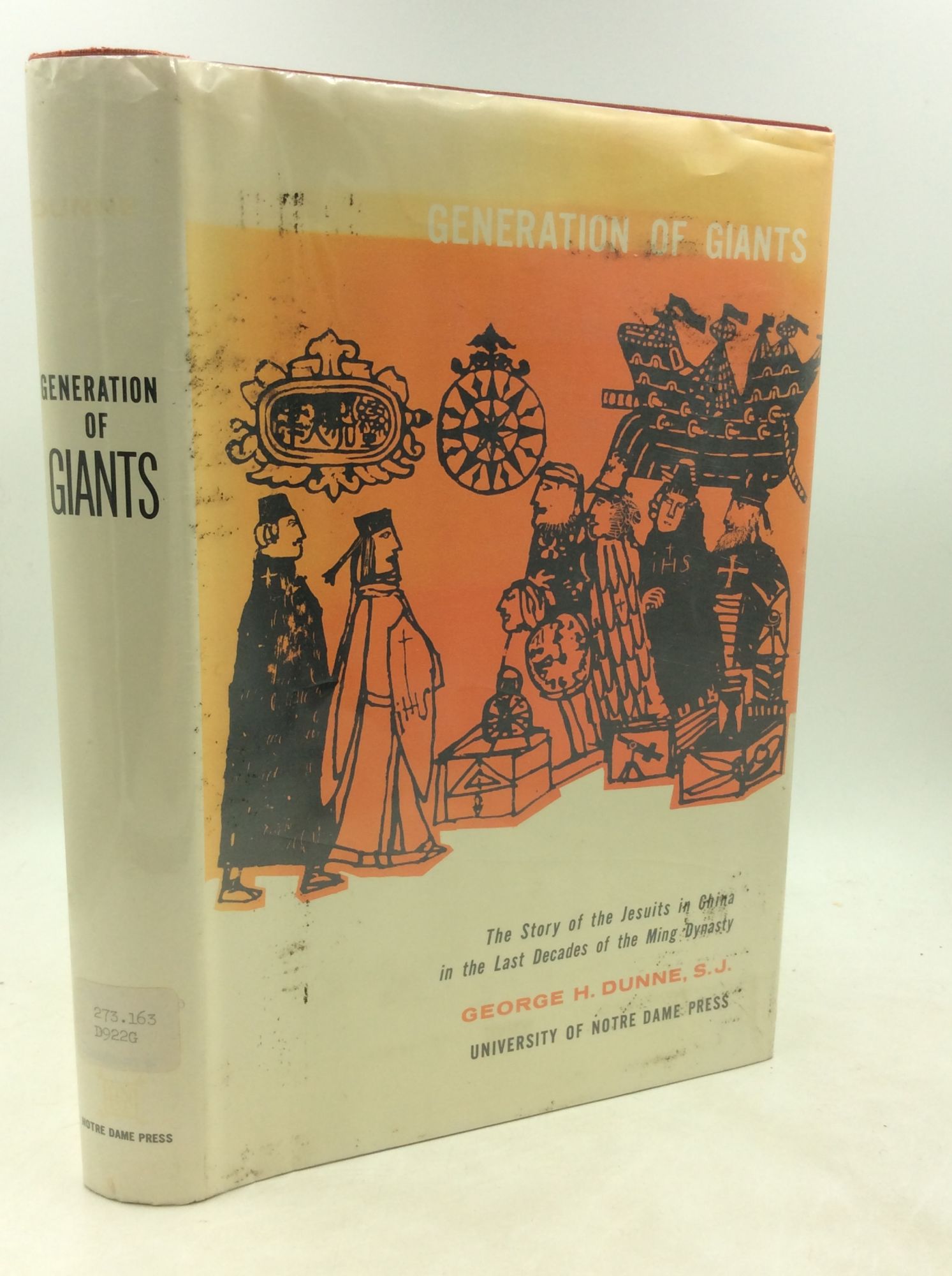 Generation of Giants; the Story of the Jesuits in China in the Last Decades  of the Ming Dynasty