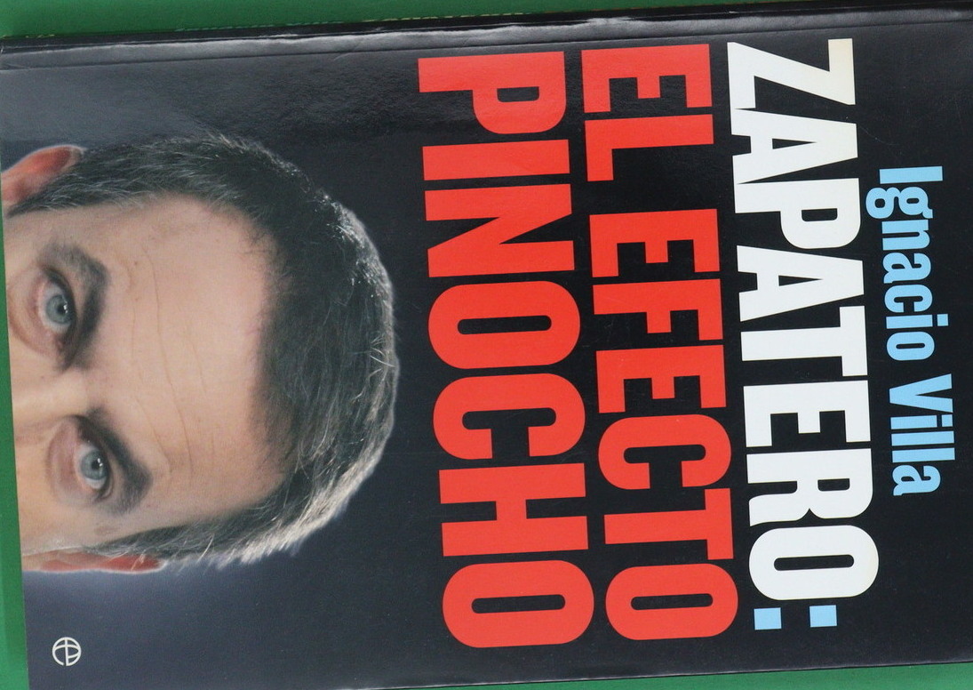 Zapatero: el efecto Pinocho - Villa, Ignacio