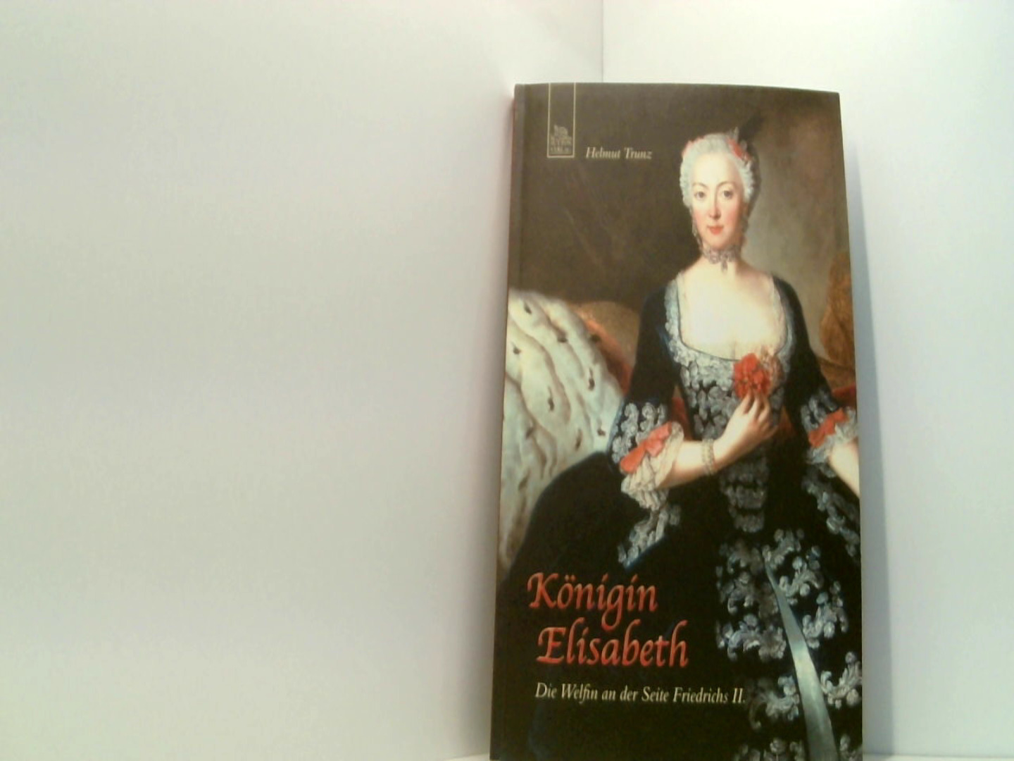 Königin Elisabeth: Die Welfin an der Seite Friedrichs II (Tempus Biografie) - Trunz, Helmut