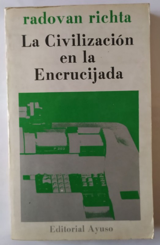 La civilización en la encrucijada. - Richta, Radovan / Iríbar, Daniel . tr.