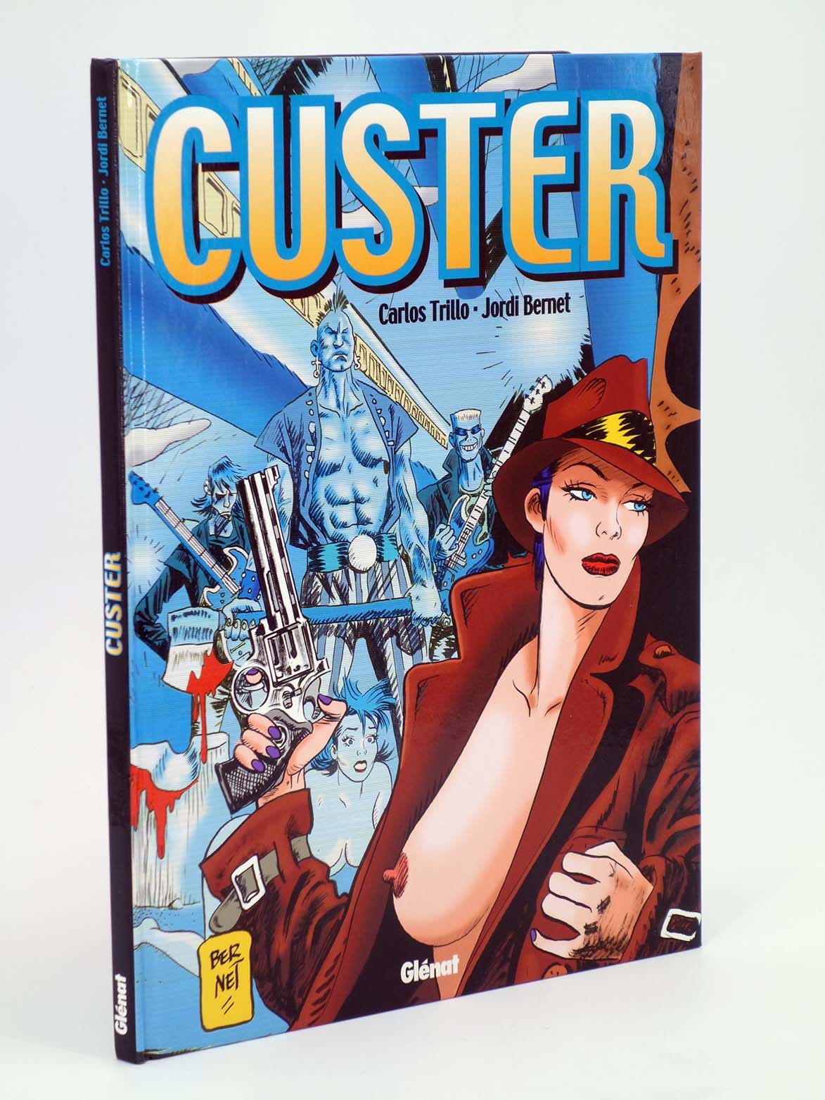 CUSTER (Carlos Trillo y Jordi Bernet) Glenat, 2001. OFRT antes 13,95E - Carlos Trillo y Jordi Bernet