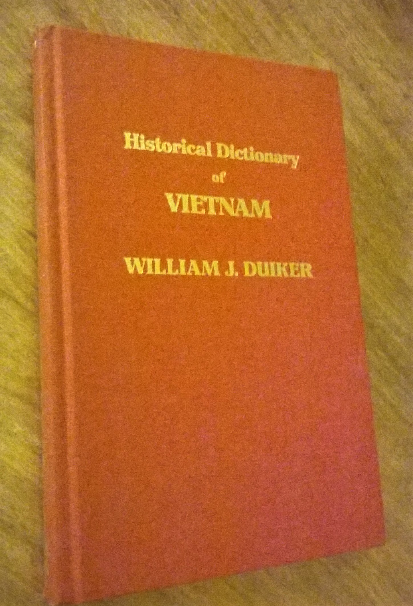 Historical Dictionary of Vietnam - William J. Duiker