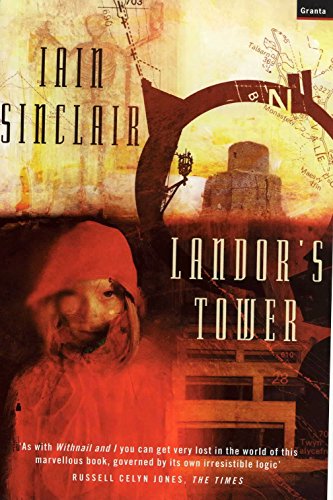 Landor'S Tower: Or, the Imaginary Conversations - Sinclair, Iain