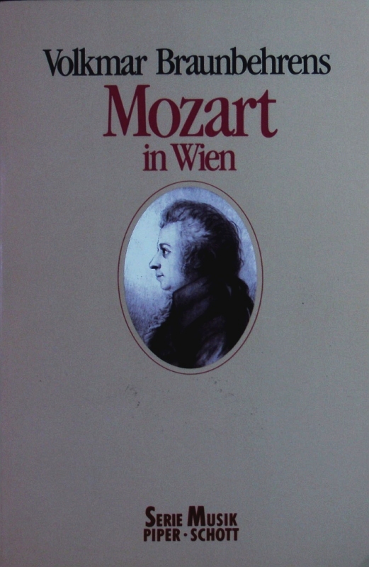 Mozart in Wien. - Braunbehrens, Volkmar