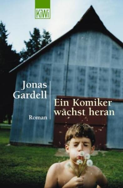 Ein Komiker wächst heran Roman - Gardell, Jonas und Amelie Fichte