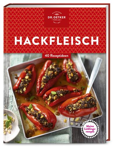 Meine Lieblingsrezepte: Hackfleisch: 40 Rezeptideen - Oetker