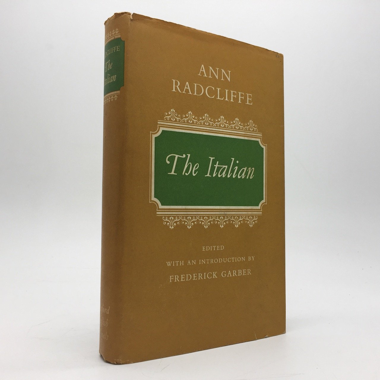 THE ITALIAN, OR THE CONFESSIONAL OF THE BLACK PENITENTS. A ROMANCE. - RADCLIFFE, Ann, Frederick Garber (Ed. & Intro.)