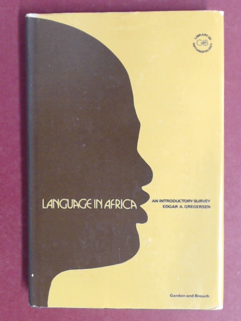 Language in Africa: an introductory survey. (Aus der Reihe 