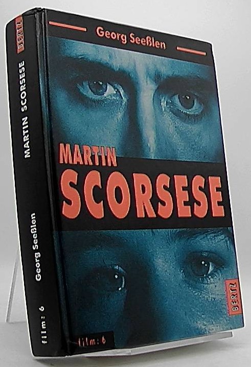 Martin Scorsese. Georg Seeßlen / Film ; 6 - Seeßlen, Georg (Mitwirkender)