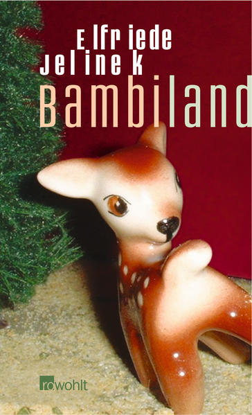 Bambiland / Babel Zwei Theatertexte - Jelinek, Elfriede