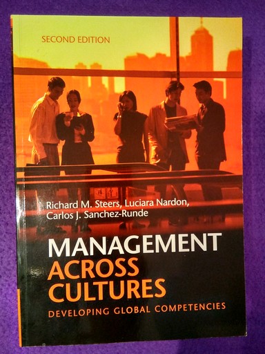 Management across cultures: Developing global competencies - Richard M. Steers / Luciara Nardon / Carlos J. Sánchez-Runde