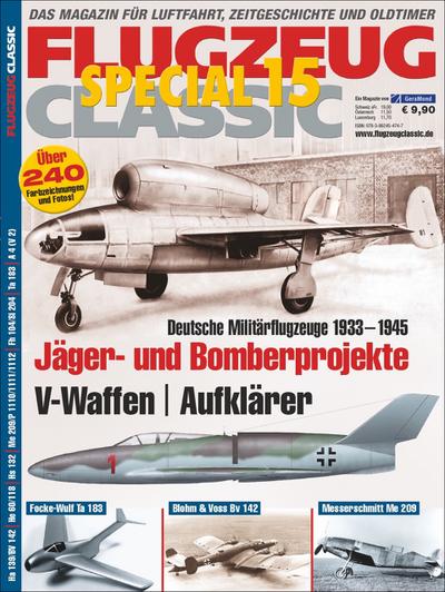 Jäger- und Bomber-Projekte, V-Waffen, Aufklärer : Deutsche Militärflugzeuge 1933 - 1945 - Herbert Ringlstetter