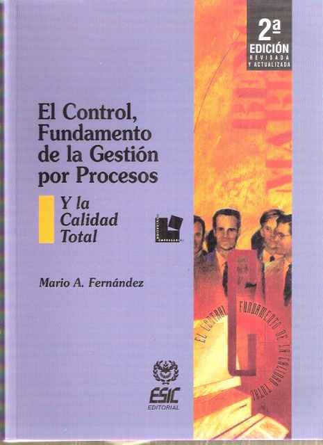 El control, fundamento de la gestión por procesos. Y la calidad total - Fernández, Mario A.