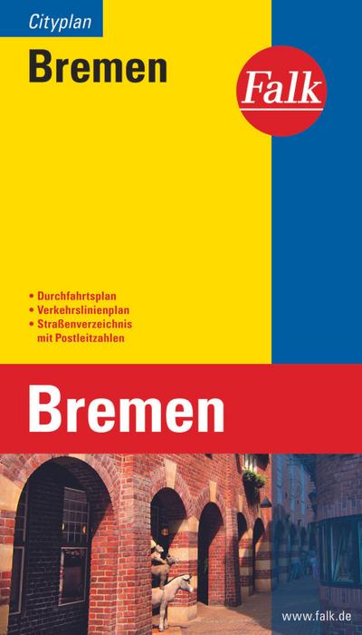 Falk Cityplan Bremen 1 : 20 000 : Mit Durchfahrtsplan und Verkehrslinienplan. Straßenverzeichnis mit Postleitzahlen