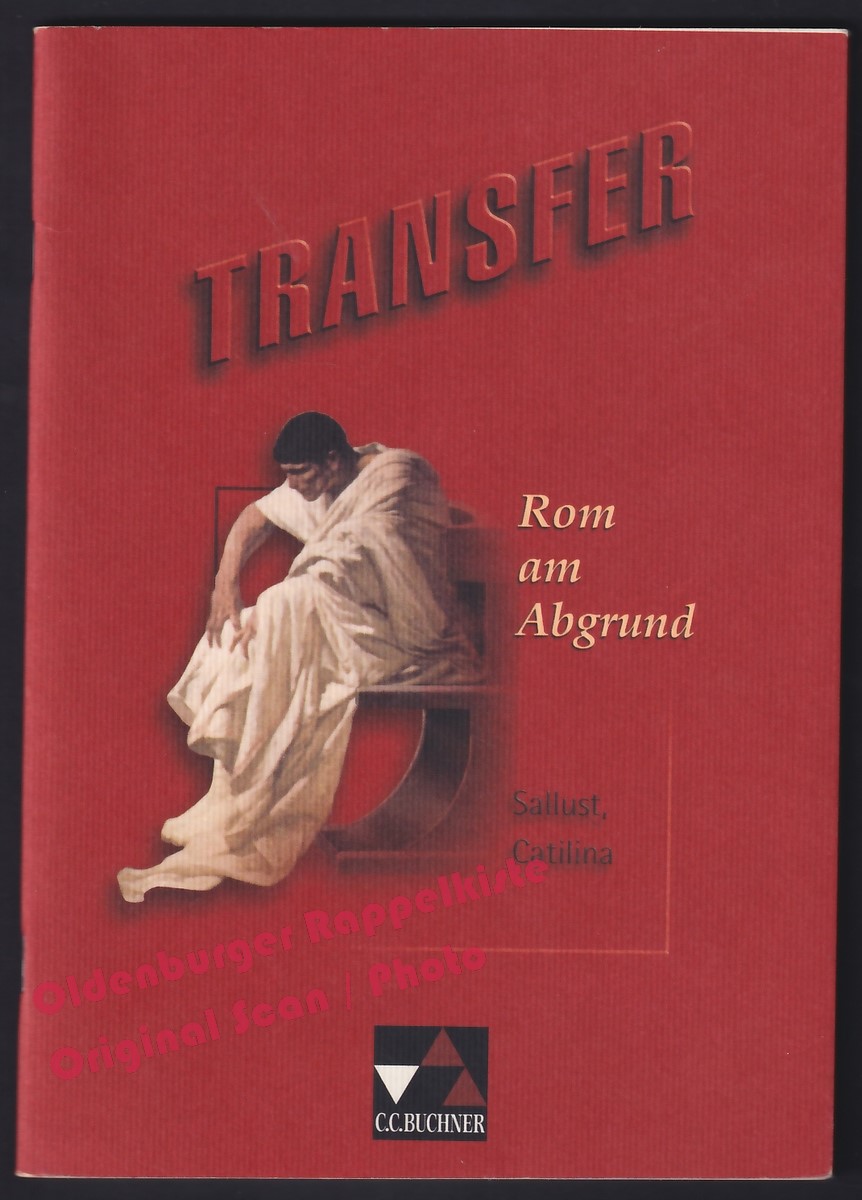 Transfer: Die Lateinlektüre Heft 3: Rom am Abgrund/ Sallust, Catilina - Pester, Hans-Eberhard - Pester, Hans-Eberhard