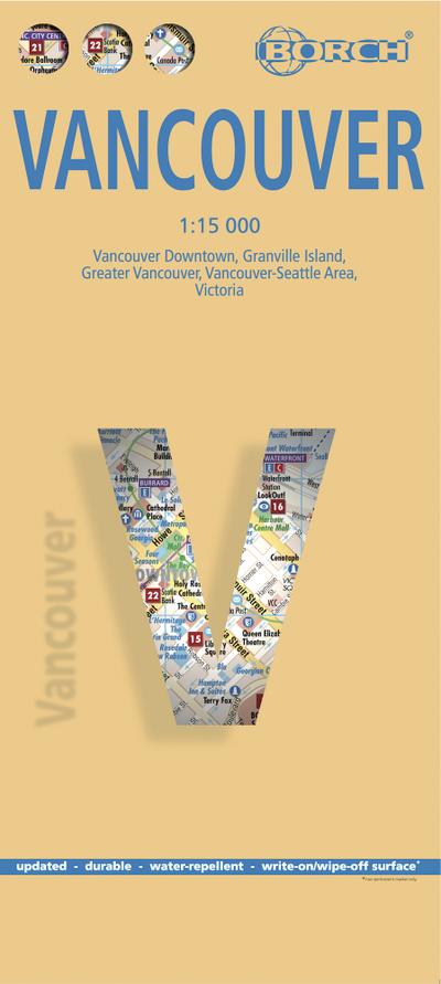 Borch Map Vancouver : Vancouver Downtown, Granville Island, Greater Vancouver, Vancouver-Seattle Area, Victoria. Updated, durable, water-repellent, write-on/wipe-off surface. Laminated - Borch