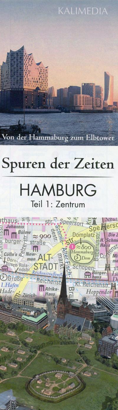 Spuren der Zeiten in Hamburg: Teil 1, Zentrum 1 : 5.000 : Von der Hammaburg zum Elbtower - Stephan Hormes