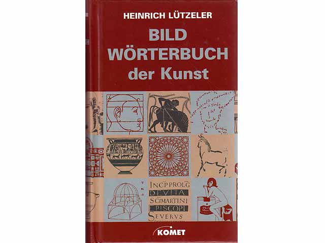 Bildwörterbuch der Kunst. Mit 1241 Zeichnungen von Theo Siering - Lützeler, Heinrich