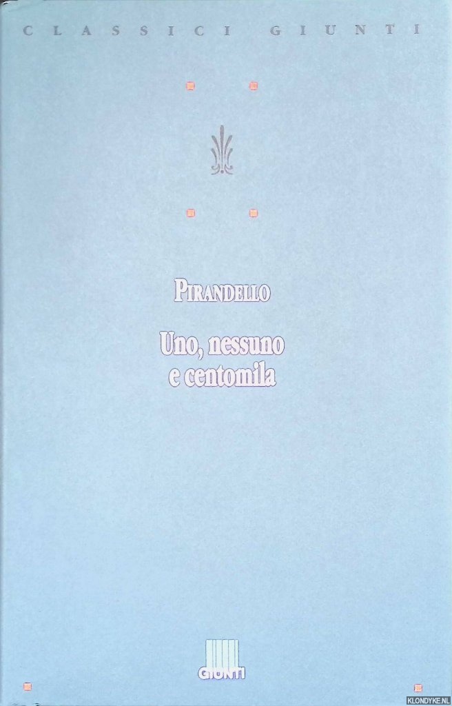 Uno, nessuno e centomila - Pirandello, Luigi