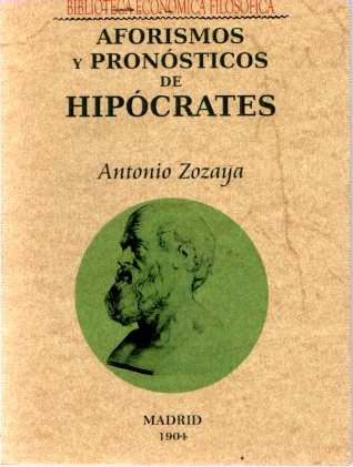 Aforismos y pronósticos de Hipócrates . - Zozaya, Antonio
