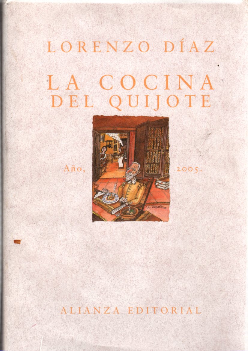 La cocina del Quijote. Año 2005 . - Díaz, Lorenzo