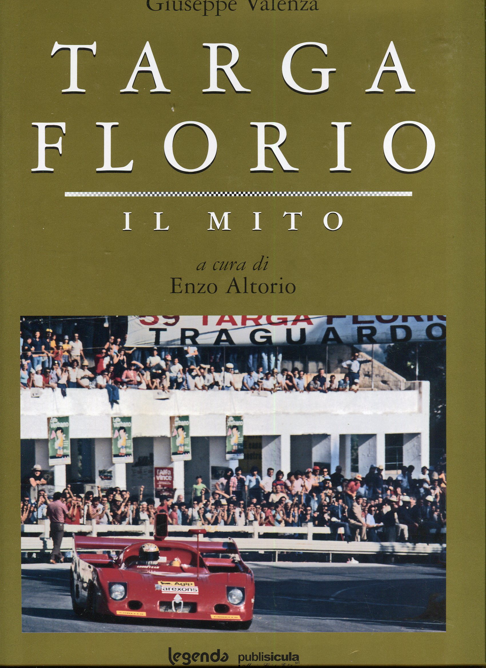 Targa Florio il Mito par Giuseppe Valenza, Enzo Altorio: Fine Hardcover ...