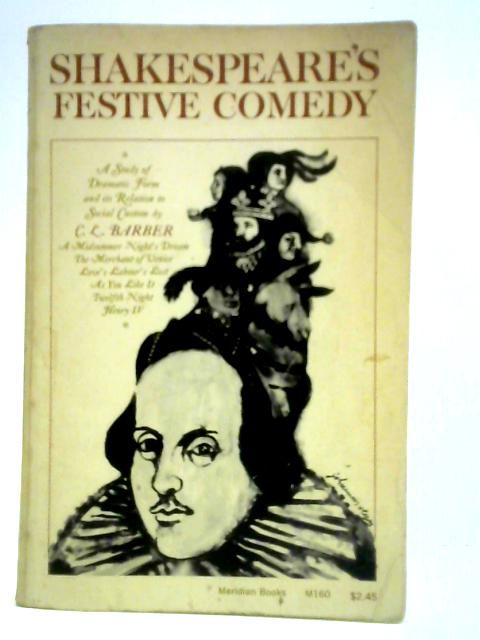 Shakespeare's Festive Comedy - C L Barber