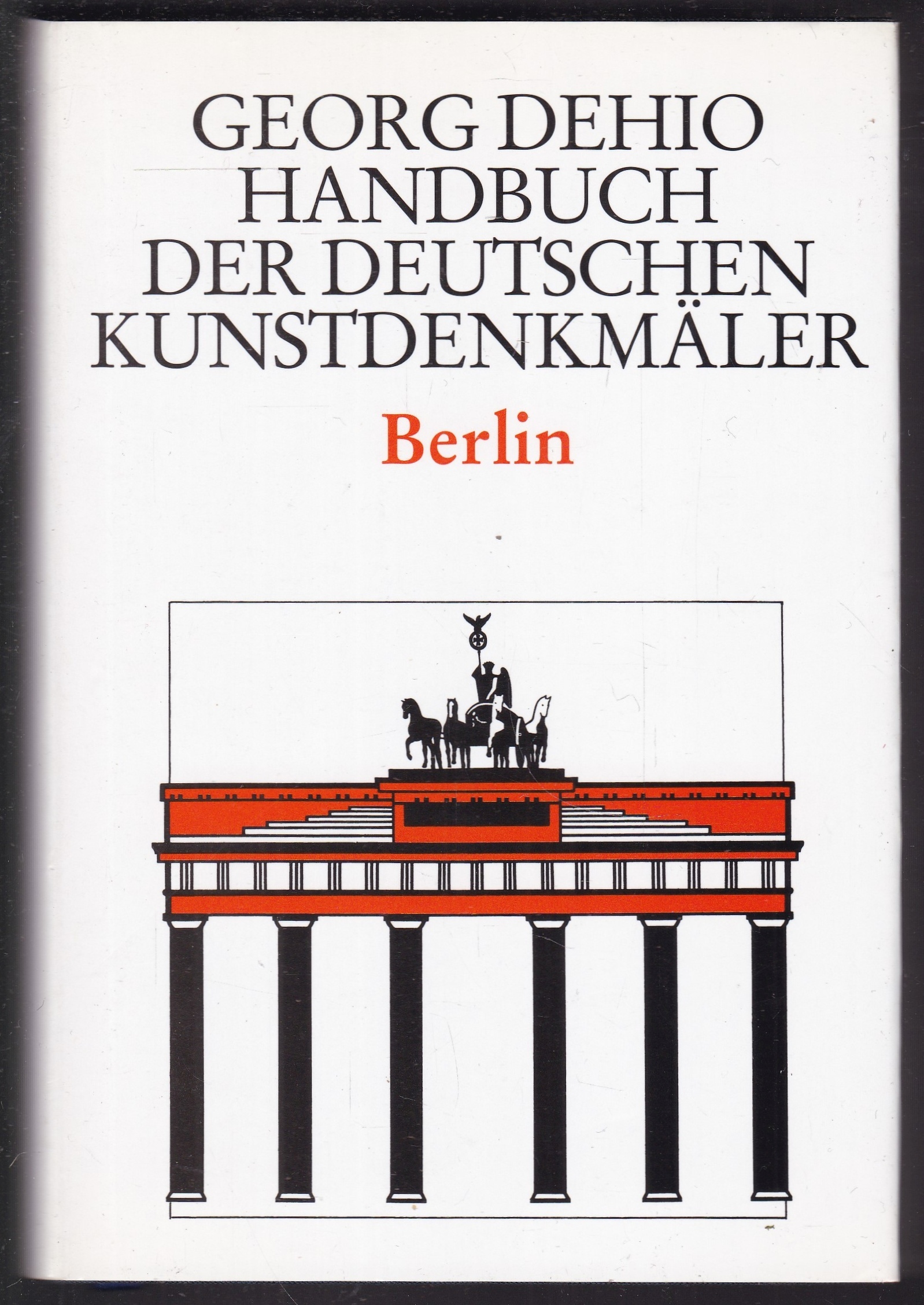 Berlin (= Dehio-Handbuch der Deutschen Kunstdenkmäler). 2. durchgesehene u. ergänzte Aufl. - Badstübner-Gröger, Sibylle u. a.