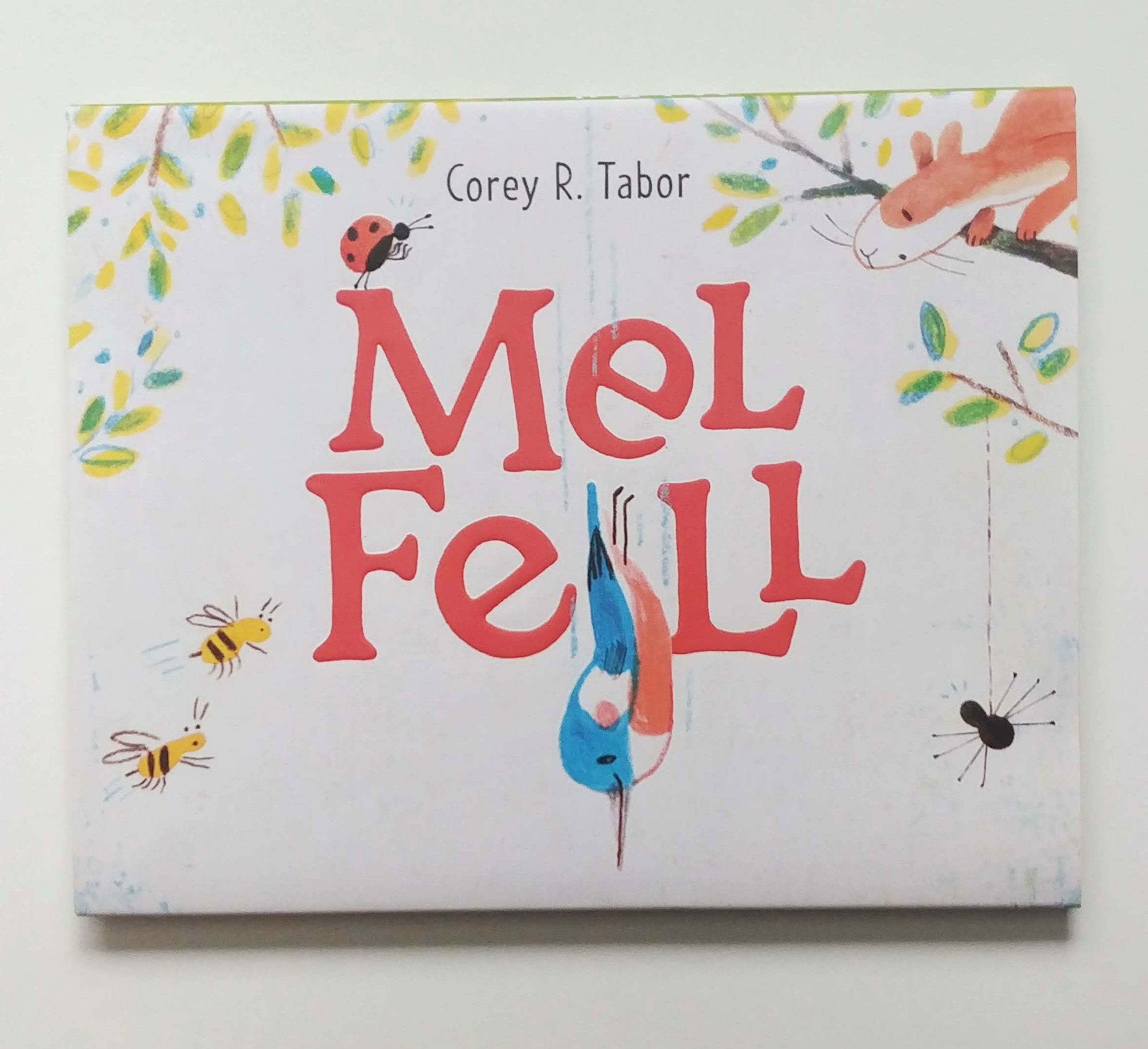 Mel Fell (Caldecott Honor) by Tabor, Corey R Fine Pictorial Boards