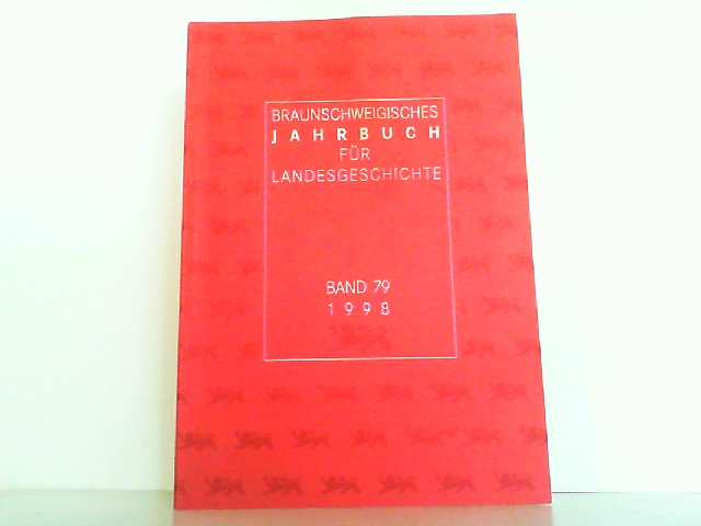 Braunschweigisches Jahrbuch für Landesgeschichte 1998 Band 79. - Jarck, Horst-Rüdiger