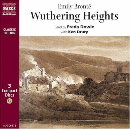 Wuthering Heights (abridged) Read By Freda Dowie with Ken Drury (Classic Fiction S.) - Emily Bronte