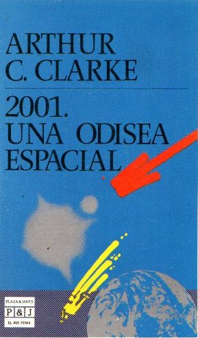 2001, una odisea espacial . - Clarke, Arthur C.