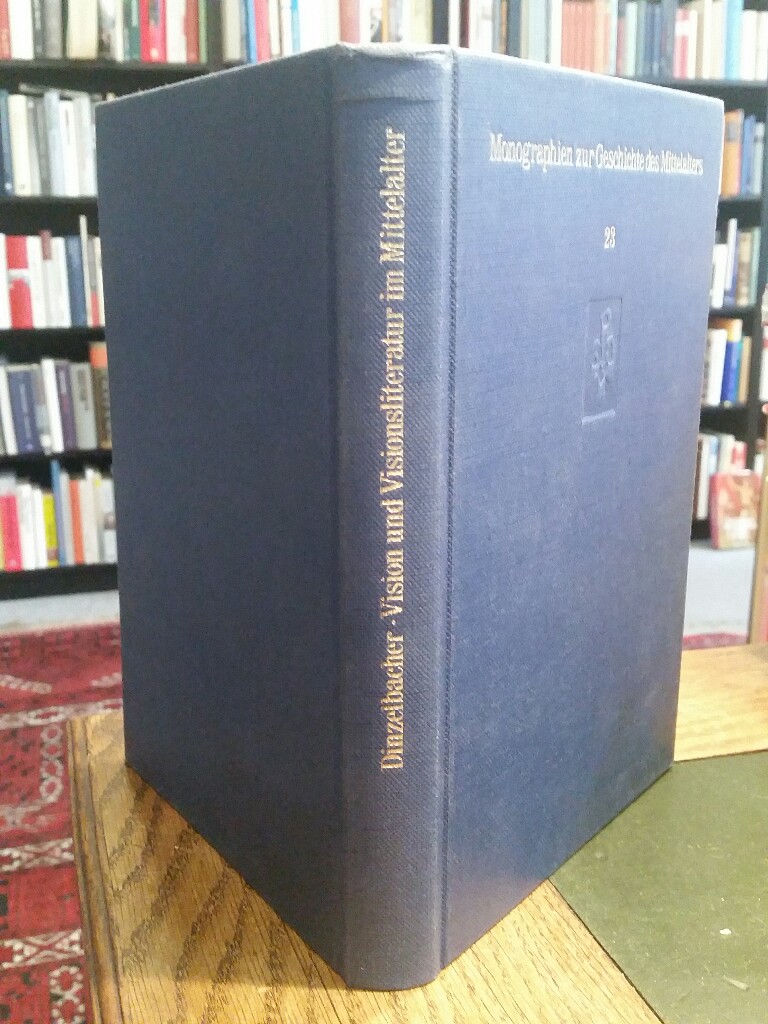 Vision und Visionsliteratur im Mittelalter. (Monographien zur Geschichte des Mittelalters, Band 23). - Dinzelbacher, Peter