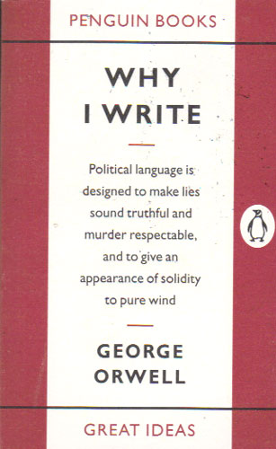 WHY I WRITE - George Orwell