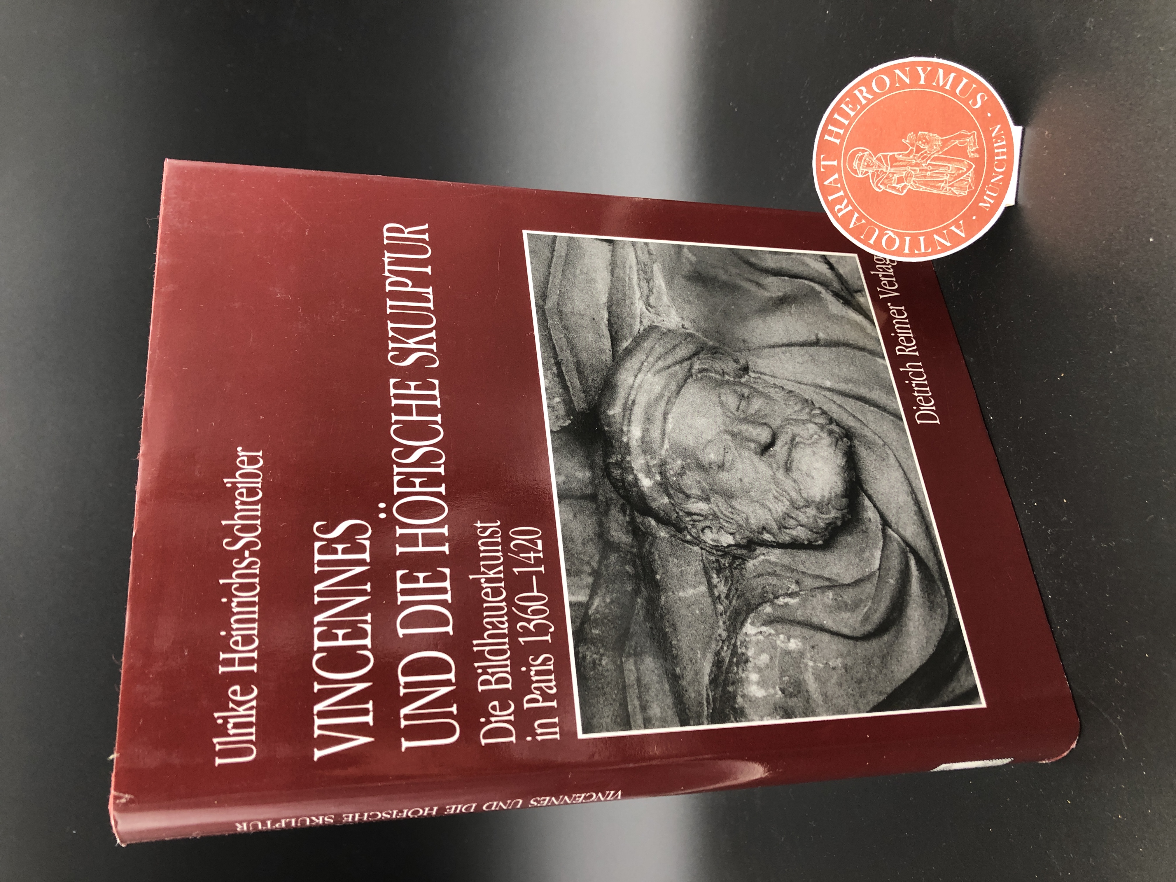 Vincennes und die höfische Skulptur. Die Bildhauerkunst in Paris 1360-1420. - Heinrichs-Schreiber, Ulrike.