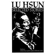 Selected Stories Of Lu Hsun Pa - Lu Hsun