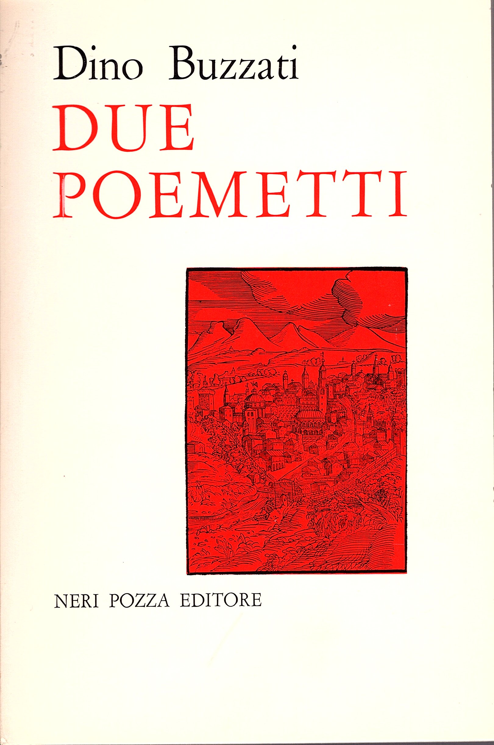 Due poemetti by Buzzati Dino: (1967) | Gilibert Libreria Antiquaria (ILAB)