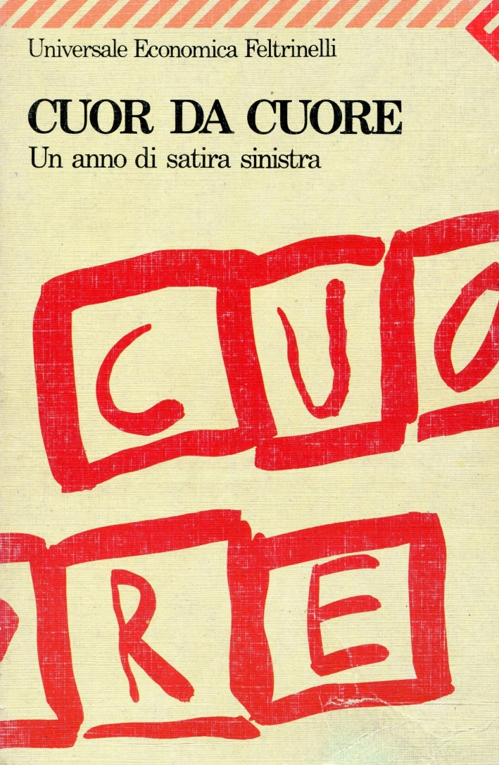 Cuor da cuore. Un anno di satira sinistra - AA. VV.,