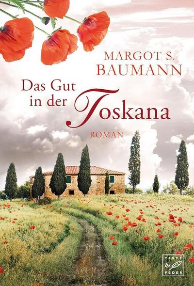 Das Gut in der Toskana - Margot S. Baumann