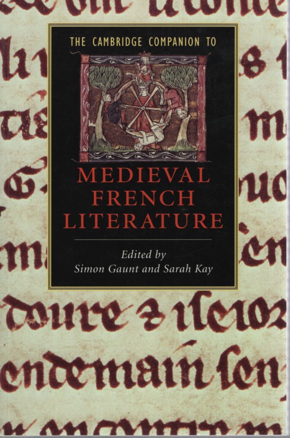 The Cambridge Companion to Medieval French Literature. - Gaunt, Simon