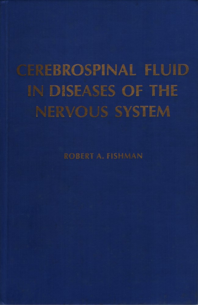 Cerebrospinal Fluid in Diseases of the Nervous System. - Fishman, Robert A.