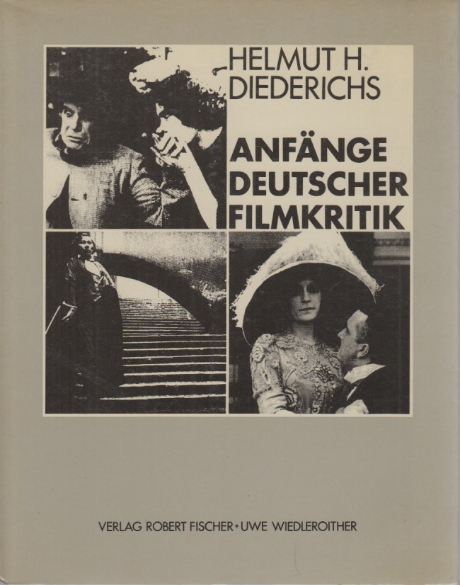 Anfänge deutscher Filmkritik. - Diederichs, Helmut H.