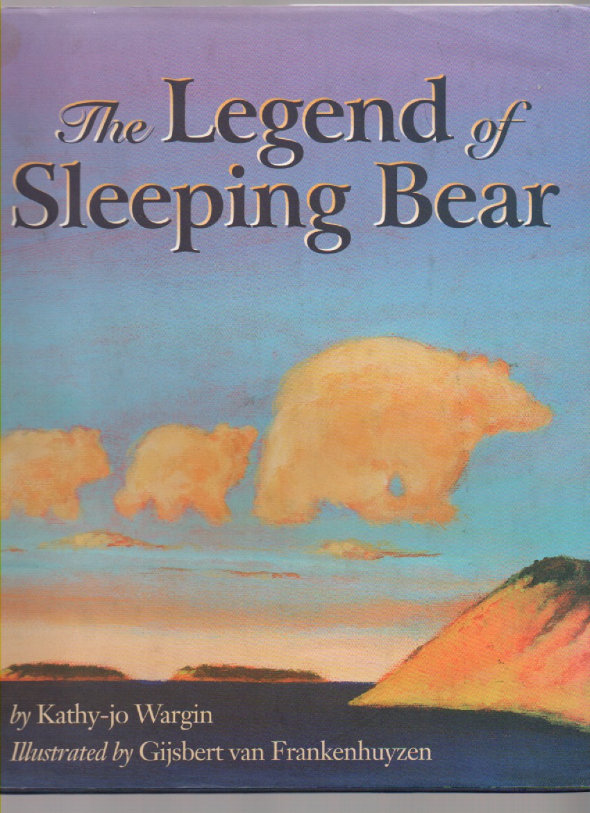 The Legend of the Sleeping Bear (Myths, Legends, Fairy and Folktales) - Wargin Kathy-Jo