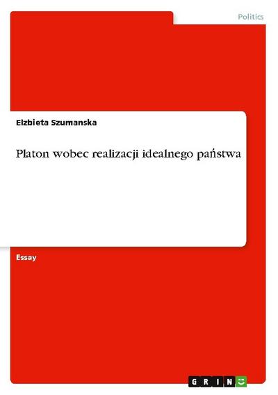 Platon wobec realizacji idealnego pa¿stwa - Elzbieta Szumanska