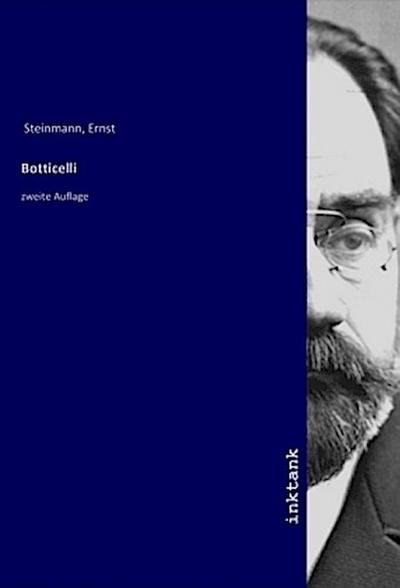 Botticelli : zweite Auflage - Ernst Steinmann