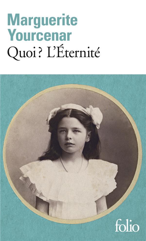 Le Labyrinthe du monde. 3. Quoi ? l'éternité - Yourcenar, Marguerite