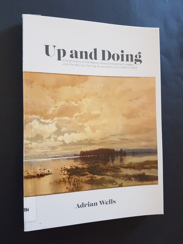 Up and Doing A Brief History of the Murray Valley Development League