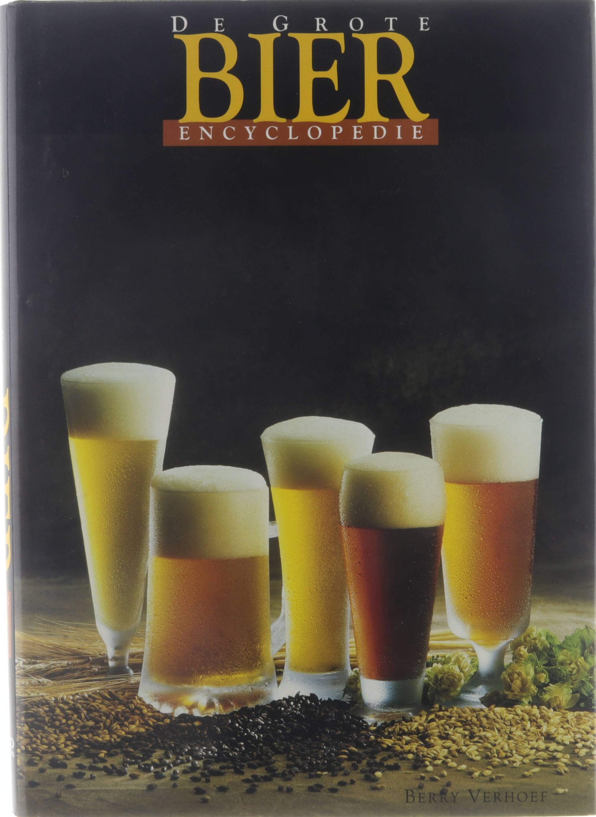 De grote bier encyclopedie - Berry Verhoef