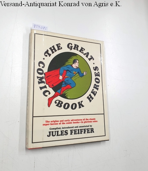 The Great Comic Book Heroes by Jules Feiffer The Great Comic Book Heroes by Jules Feiffer